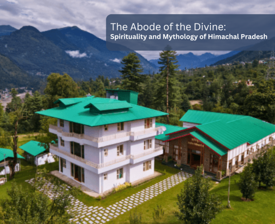 The Abode of the Divine: Spirituality and Mythology of Himachal Pradesh